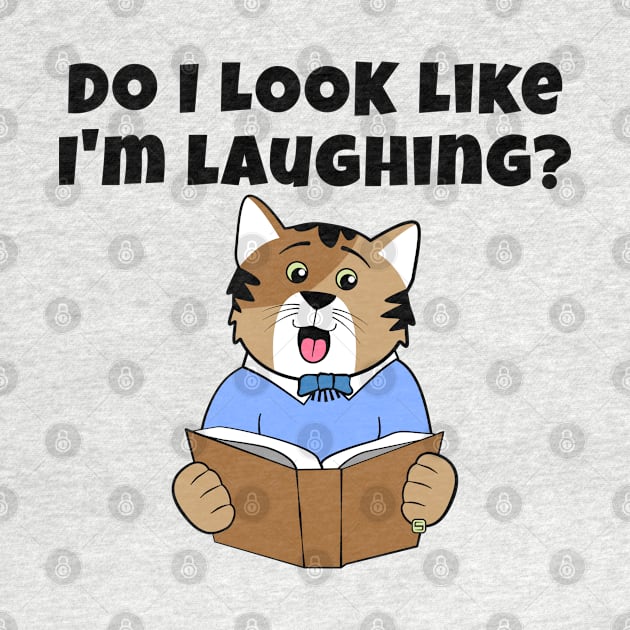 Do I Look Like I'm Laughing Cat by Sue Cervenka